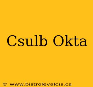 Csulb Okta
