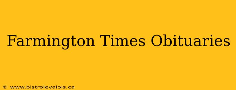 Farmington Times Obituaries
