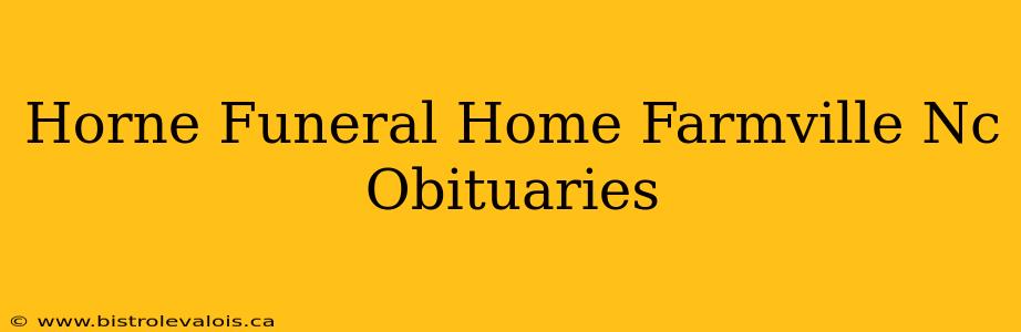 Horne Funeral Home Farmville Nc Obituaries
