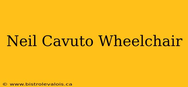 Neil Cavuto Wheelchair